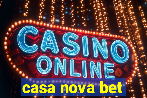 casa nova bet